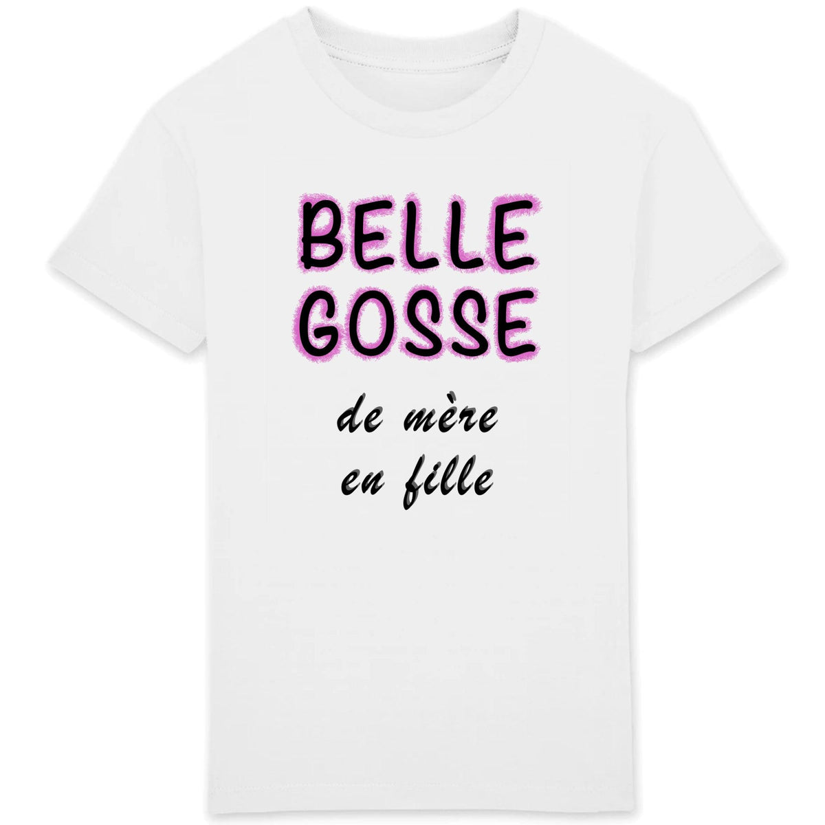 T-shirt - Belle gosse